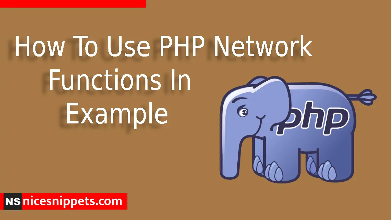 How To Use PHP Network Functions In Example